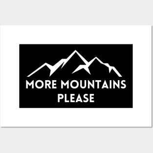 More Mountains Please Hiking and Camping Posters and Art